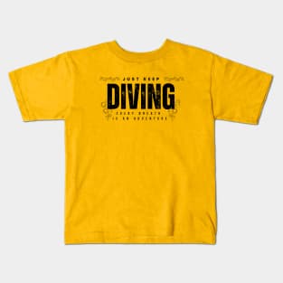 Just Keep Diving, Every Breath is an Adventure | Scuba diving | Scuba | Ocean lovers | Freediver Kids T-Shirt